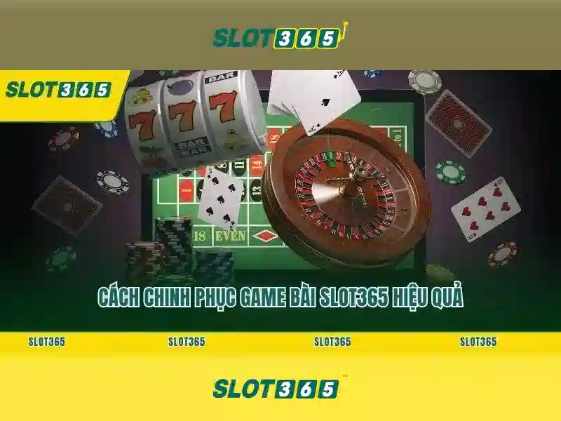 game bài Slot365 – Khám phá trải nghiệm và đánh giá 1 Đăng Nhập